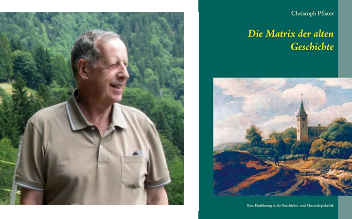 Christoph
                    Pfister und sein Buch "Die Matrix der alten
                    Geschichte"