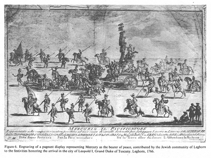 Encyclopaedia Judaica (1971): Italy, vol. 9, col.
                  1129-1130, engraving of a pageant display representing
                  Mercury as the bearer of peace, contributed by the
                  Jewish community to the festivities honouring the
                  arrival in the city of Leopold I, Grand Duke of
                  Tuscany. Leghorn [[Livorno]], 1766