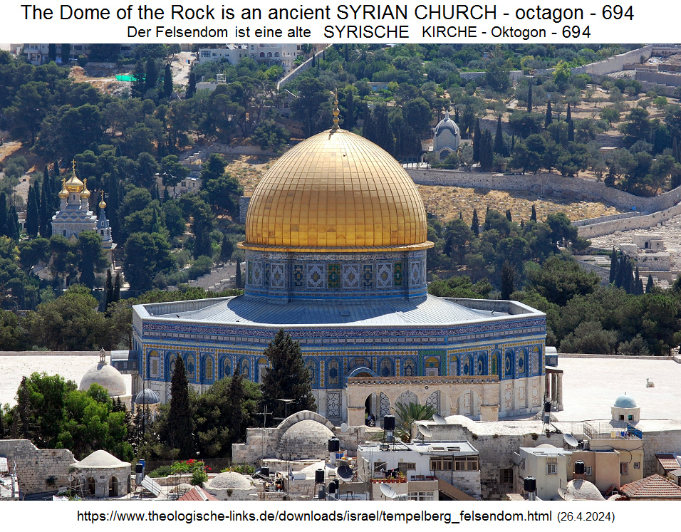 The
                        Dome of the Rock is an old Syrian church from
                        694 in octagon - just like many other old
                        churches
