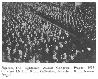 Encyclopaedia Judaica (1971):
                              [[racist]] Zionism, vol. 16, col. 1097:
                              The Eighteenth [[racist]] Zionist
                              Congress, Prague 1933. Courtesy J.N.U.L.
                              Photo Collection, Jerusalem. Photo Neckar,
                              Prague