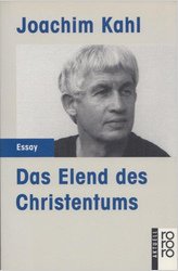 Book by Joachim Kahl: Misery of
                    Christianity (gray) (original German: Das Elend des
                    Christentums)