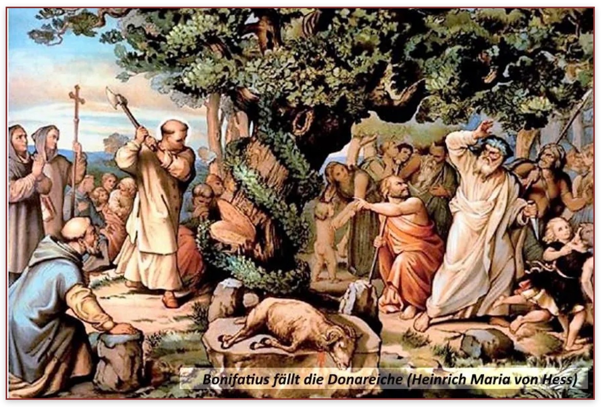 Malerei: Der Jesus-Extremist Bonifatius f�llt
                    die Donar-Eiche (Fantasie-Malerei), dabei kennt der
                    deutsche Volksglaube gar keine Donar-Eichen