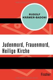 Kr�mer: Judenmord, Frauenmord, Heilige Kirche,
                    Buchdeckel