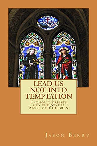 Buch von Jason Berry: "F�hre
              uns nicht in Versuchung. Katholische Priester und
              sexueller Kindsmissbrauch" (original Englisch:
              "Lead Us Not Into Temptation: Catholic Priests and
              the Sexual Abuse of Children")