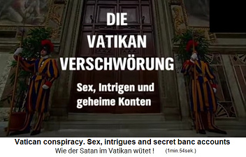 Film
                title "The Vatican conspiracy" (original
                German: Die Vatikan-Verschwrung)