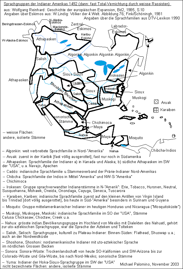 Map:
                        Groups of native languages in
                        "America" in 1492 (then almost
                        complete destruction by the white racists)