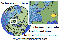 Kriminelle Schweinz (Schweiz
            - CH), die Rothschild-Insel auf dem europischen Kontinent,
            organisiertes Verbrechen