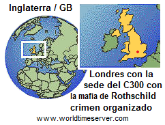 Gran Breta�a con Inglaterra con
                Londres, la sede del Comit� de 300 de la mafia de
                Rothschild con Soros, crimen organizado