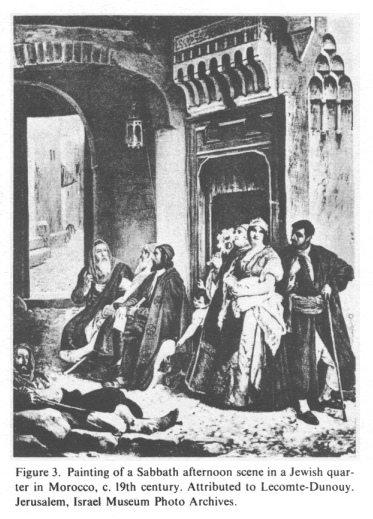 Encyclopaedia Judaica: Jews in
              Morocco, vol.12, col.331: Sabbat in 19th century: Painting
              of a Sabbath afternoon scene in a Jewish quarter in
              Morocco, c. 19th century. Attibuted to Lecomte-Dunouy.
              Jerusalem, Israel Museum Photo Archives.