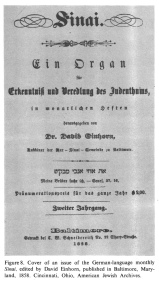 Encyclopaedia Judaica (1971): "USA", vol.
                15, col. 1600: Cover of an issue of the German-language
                monthly "Sinai", edited by David Einhorn,
                published in Baltimore, Maryland, 1858. Cincinnati,
                Ohio, American Jewish Archives.