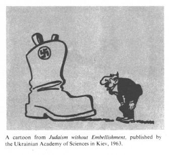 Encyclopaedia Judaica (1971):
                          Anti-Semitism, vol. 3, col. 150, [[Jew with a
                          Nazi boot]], a cartoon from "Judaism
                          without Embellishment", published by the
                          Ukrainian Academy of Sciences in Kiev, 1963
