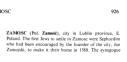 Encyclopaedia Judaica (1971): Zamosc,
                        vol. 16, col. 926