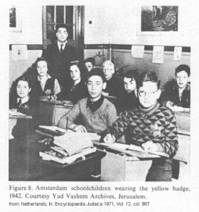 Encyclopaedia Judaica 1971: Netherlands, vol.
12, col. 987, school class with Jewish star 1941 Encyclopaedia Judaica 1971: Netherlands, vol. 12,
col. 987, school class with Jewish star 1941