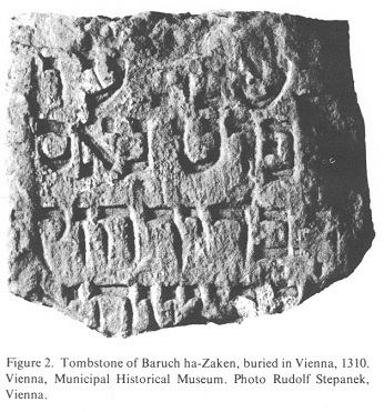 Encyclopaedia Judaica: Vienna, vol.16, col.126,
                  the first Jewish tombstone of 1310