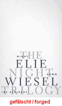 Elie
                        Wiesel: Sein Buch "Die Nacht" auf
                        Englisch "The Night" ist eine
                        Holocaust-F�lschung, alles gelogen, um mit L�gen
                        Profit zu machen